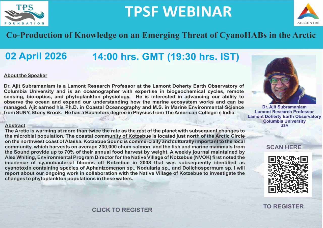 Dr. Ajit - Webinar Webinar - Dr. Ajit Subramaniam on Co-Production of Knowledge on an Emerging Threat of CyanoHABs in the Arctic